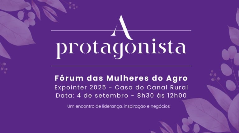 Fórum Mulheres do Agro – A Protagonista reunirá lideranças femininas na Expointer